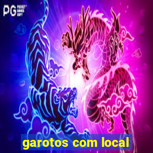 garotos com local